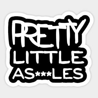 Pretty little v1 Sticker